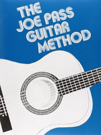 The Joe Pass Guitar Method