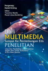 Dari multimedia sampai ke pertimbangan etis penelitian