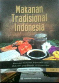 Makanan Tradisional Indoensia: Kelompok Makanan Fermentasi dan Makanan yang Populer di Masyarakat