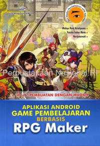 Image of A to Z Pembuatan Dengan Mudah Aplikasi Android Game Pembelajaran Berbasis RPG Maker