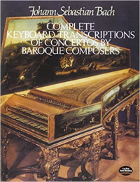 Image of Complete Keyboard Transcriptions of Concertos by Baroque Composers