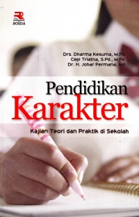 Pendidikan Karakter: Kajian Teori dan Praktik di Sekolah