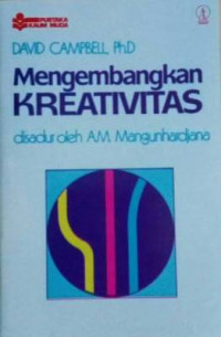 Mengembangkan Kreativitas disadur oleh A.M. Mangunhardjana