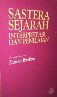 Sastera sejarah : interpretasi dan penilaian