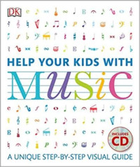 Help Your Kids With Music: A Unique Step By Step Visual Guide