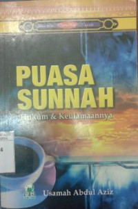 Puasa Sunah; Hukum dan Keutamaannya