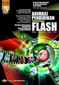Image of Animasi Pendidikan Menggunakan Flash : Membuat presentasi visualisasi materi pelajaran lebih menarik