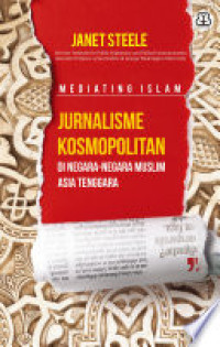 Image of Mediating Islam Jurnalisme Kosmpolitan di Negara-Negaa Muslim Asia Tenggara