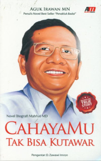 Image of Cahayamu Tak Bisa Kutawar :Novel Biografi Mahfud MD