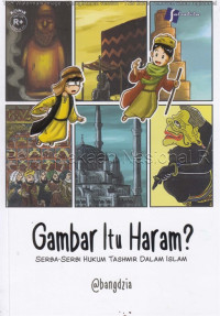 Gambar Itu Haram?; Serba-serbi hukum tashwir dalam islam