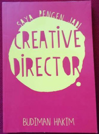 Saya Pengin Jadi Creative Director