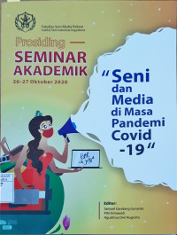 Image of Seni dan Media di Masa Pandemi Covid-19: Proseding seminar akademik