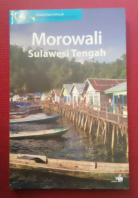 Morowali Sulawesi Tengah: Ensiklopedia Populer Pulau-pulau Kecil Nusantara