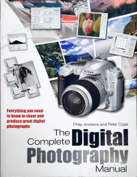 The Complete Digital Photography: Manual