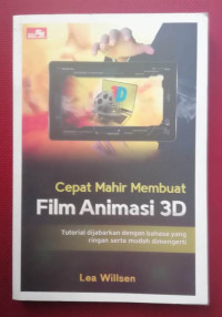 Cepat Mahir Membuat Film Animasi 3D