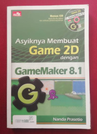 Asyiknya Membuat Game 2 D dengan GameMaker 8.1