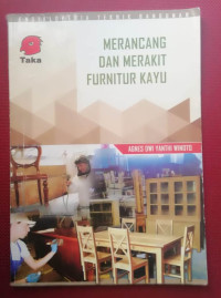 Merancang dan Merakit Furnitur Kayu: Ensiklopedia Teknik Bangunan