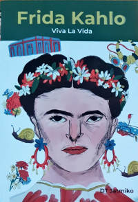 Image of Viva La Vida: Biografi Frida Kahlo