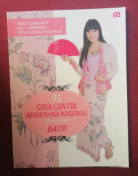 95 Gaya Cantik Berbusana Nasional dengan Batik