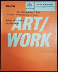 Art/Work: Everything you need to know (and do) as you persue ypur art career