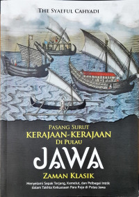 Pasang Surut Kerajaan-kerajaan di Pulau Jawa Zaman Klasik