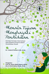 Menala Tujuan Menghayati Pendidikan: Konsep-konsep internalisasi nilai estetik-empirik dalam pendidikan musik