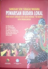 Image of Sanggar Seni sebagai Wahana Pewarisan Budaya Lokal: Studi kasus sanggar seni Jaran Bodhag 