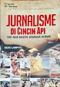 Image of Jurnalisme di Cincin Api: Tak ada berita seharga nyawa