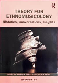 Image of Theory for Ethnomusicology: Histories, conversations, insight. Second edition