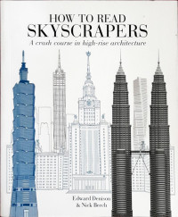 How to Read Skyscrapers: A Crash course in high-rise architecture