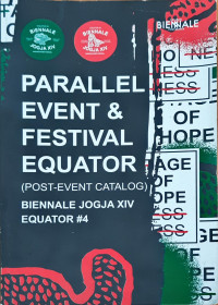 Parallel Even & Festival Equator (Post-Event Catalog) Biennale Jogja XIV Equator #4