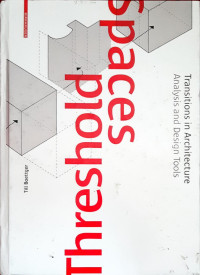 Threshold Spaces: Transitions in architecture analysis and design tools