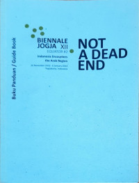 Image of Not A Dead End: Biennale Jogja XII Equator #2 Perjumpaan indonesia dengan Kawasan Arab