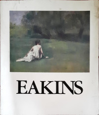 Image of Eakins at avondale and Thomas Eakins: A Personal collection