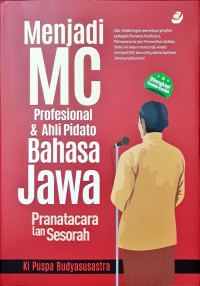 Menjadi MC Profesional & Ahli Pidato Bahasa Jawa: Pranatacara lan sesorah