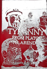 Image of Theories of Tyranny from Plato to Arendt