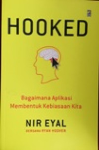 Hooked: BAgaimana aplikasi membentuk kebiasaan kita