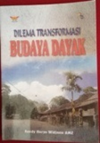 Dilema Transformasi Budaya Dayak