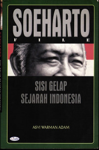 Image of Soeharto Sisi Gelap Sejarah Indonesia