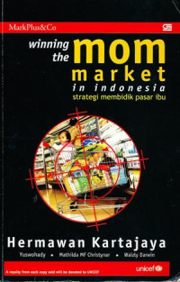 Winning the mom market in Indonesia : Strategi membidik pasar ibu