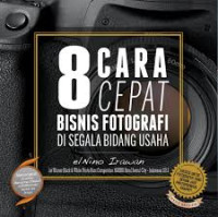 8 Cara Cepat Bisnis Fotografi Di Segala Bidang Usaha