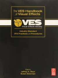 The VES Handbook of Visual Effects: Industry Standard VFX