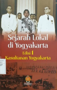 Sejarah Lokal di Yogyakarta Edisi 1: Kasultanan Yogyakarta