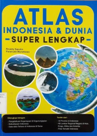 Atlas Indonesia & Dunia Super Lengkap