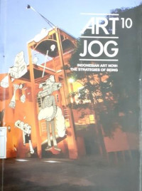 ArtJog 10 Indonesia Art Now: The Strategies of Being (katalog publikasi)