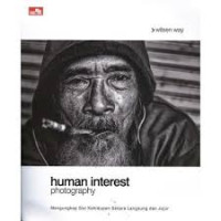 Human Interest Photography: Mengungkap Sisi Kehidupan Secara Langsung dan Jujur