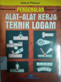 Image of Pengenalan Alat-Alat Kerja Teknik Logam