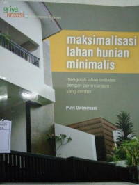 Maksimalisasi Lahan Hunian Minimalis