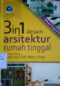 Image of 3 in 1 Desain Arsitektur Rumah Tinggal Menggunakan: Auto CAD/#ds Max/Vray