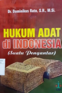 Hukum Adat di Indonesia (Suatu Pengantar)